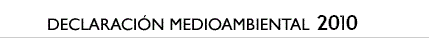 Declaraci&oacute;n medioambiental 2009